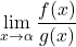 \displaystyle\lim_{x \to \alpha} \frac{f(x)}{g(x)}