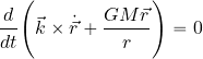 \begin{equation*} {{d}\over {dt}} \Biggl( \vec{k}\times \dot{\vec{r}} + {{GM\vec{r}}\over r} \Biggr) =0 \end{equation*}