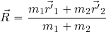 \begin{equation*} \vec{R}={{m_1 \vec{r'}_1+m_2 \vec{r'}_2}\over {m_1+m_2}} \end{equation*}