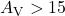 A_{\rm V} > 15