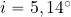 i=5,14^{\rm \circ}