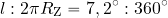 \begin{equation*} l: 2\pi R_{\rm Z} = 7,2^{\rm \circ} : 360^{\rm \circ} \end{equation*}