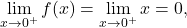 \[\lim_{x \to 0^+} f(x)= \lim_{x \to 0^+}x=0,\]