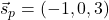 \vec{s}_p=(-1, 0, 3)