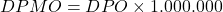 \begin{gather*}  DPMO = DPO \times  1.000.000 \end{gather*}