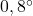 0,8\degr