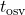 t_{\rm osv}