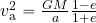 v_{\rm a}^2 = {{GM}\over a} {{1-e}\over {1+e}}