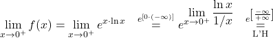 \[\lim_{x \to 0^+} f(x) &= \lim_{x \to 0^+} e^{x\cdot \ln x}\ \ \stackrel{e^{\left[0\cdot (-\infty)\right]}}{=} e^{\displaystyle\lim_{x \to 0^+} \dfrac{\ln x}{1/x}} \ \ \stackrel{e^{\left[\frac{-\infty}{+\infty}\right]}}{\underset{\text{L'H}}{=}}\]