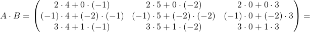 A\cdot B=\begin{pmatrix} 2\cdot 4+0\cdot (-1) &2\cdot 5+0\cdot (-2) & 2\cdot 0+0\cdot 3\\ (-1)\cdot 4+(-2)\cdot (-1) & (-1)\cdot 5+ (-2)\cdot (-2) & (-1)\cdot 0+(-2)\cdot 3\\ 3\cdot 4+1\cdot (-1)& 3\cdot 5+1\cdot (-2)& 3\cdot 0+1\cdot 3 \end{pmatrix}=