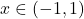 x\in (-1,1)