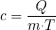 c=\dfrac{Q}{m^.T}