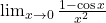 \lim_{x \to 0}\frac{1 - \cos x}{x^2}