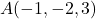 A(-1,-2,3)