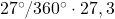 27^{\rm \circ}/360^{\rm \circ}\cdot 27,3