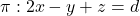 \pi: 2x-y+z=d