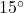 15\degr