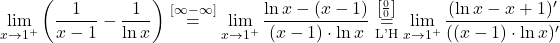 \displaystyle\lim_{x \to 1^+} \left(\dfrac{1}{x-1} - \frac{1}{\ln x}\right) \stackrel{\left[\infty-\infty\right]}{=} \lim_{x \to 1^+} \dfrac{\ln x - (x-1)}{(x-1) \cdot \ln x} \stackrel{\left[\frac{0}{0}\right]}{\underset{\text{L'H}}{=}} \lim_{x \to 1^+} \dfrac{(\ln x - x+1)'}{((x-1) \cdot \ln x)'}