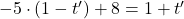 -5\cdot (1-t')+8=1+t'