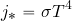 \begin{equation*} j_* =\sigma T^4 \end{equation*}