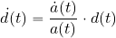 \begin{equation*} \dot{d}(t) = {{\dot{a}(t)}\over {a(t)}} \cdot d(t) \end{equation*}