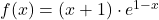 f(x)=(x+1)\cdot e^{1-x}