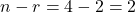 n - r = 4-2=2