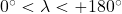 0^{\rm \circ} < \lambda < +180^{\rm \circ}