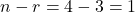 n - r = 4-3=1