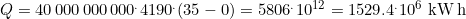 Q=40\,000\,000\,000^.4190^.(35-0)=5806^.10^{12}=1529.4^.10^6\,\,\text{kW\,h}