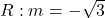 R: m=-\sqrt{3}