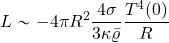 \begin{equation*} L \sim -{4\pi R^2} {{4\sigma}\over{3\kappa \bar{\varrho}}} {{T^4(0)}\over {R}} \end{equation*}