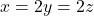 x=2y=2z