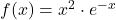 f(x)= x^2\cdot e^{-x}