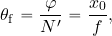 \begin{equation*} \theta_{\rm f} = {{\varphi}\over N'} = {{x_0}\over f}, \end{equation*}