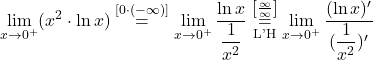 \displaystyle\lim_{x \to 0^+} (x^2 \cdot \ln x) \stackrel{\left[0\cdot(-\infty)\right]}{=} \lim_{x \to 0^+} \dfrac{\ln x}{\dfrac{1}{x^2}}\stackrel{\left[\frac{\infty}{\infty}\right]}{\underset{\text{L'H}}{=}} \lim_{x \to 0^+} \dfrac{(\ln x)'}{(\dfrac{1}{x^2})'}