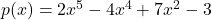 p(x) = 2x^5 - 4x^4 + 7x^2 -3