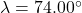 \lambda = 74.00\degr