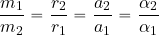 \begin{equation*} {{m_1}\over {m_2}}= {{r_2}\over {r_1}}= {{a_2}\over {a_1}}= {{\alpha_2}\over {\alpha_1}} \end{equation*}