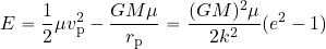 \begin{equation*} E= {1\over 2} \mu v_{\rm p}^2 - {{GM\mu}\over r_{\rm p}} = {{(GM)^2\mu}\over {2k^2}} (e^2-1) \end{equation*}