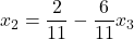 x_2 = \dfrac{2}{11} - \dfrac{6}{11}x_3