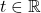 t\in\mathbb{R}