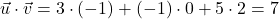 \vec{u}\cdot \vec{v}= 3\cdot (-1)+(-1)\cdot 0+5\cdot 2=7