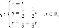 \[q: \begin{cases} x=t\\ y=\dfrac{1}{2}-\dfrac{1}{2}t\\ z=\dfrac{1}{2}+\dfrac{1}{2}t\end{cases}, t\in\mathbb{R},\]