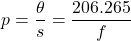 \begin{equation*} p = \frac{\theta}{s} = \frac{206.265}{f} \end{equation*}