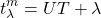 \begin{equation*} t_{\lambda}^{m} = UT + \lambda \end{equation*}