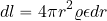 \begin{equation*} dl= 4\pi r^2 \varrho \epsilon dr \end{equation*}