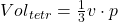 {Vol}_{tetr}=\frac{1}{3}v\cdot p