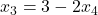 x_3=3-2x_4