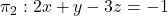 \pi_2: 2x+y-3z=-1